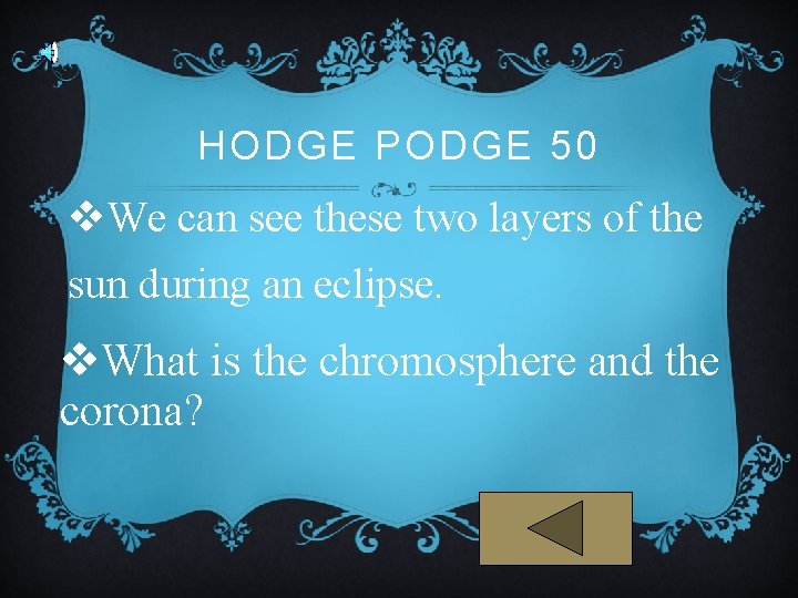 HODGE PODGE 50 v. We can see these two layers of the sun during