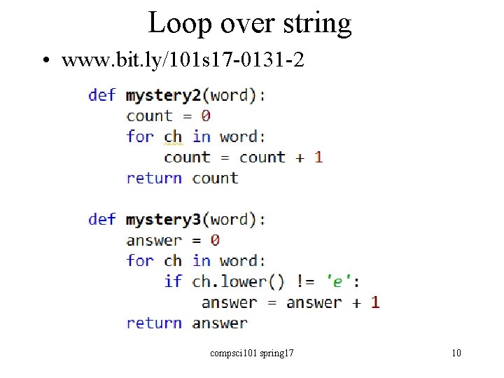 Loop over string • www. bit. ly/101 s 17 -0131 -2 compsci 101 spring