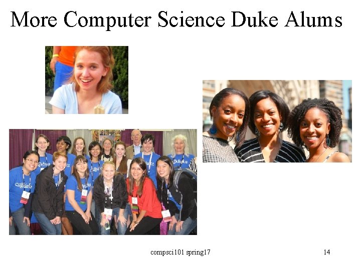 More Computer Science Duke Alums compsci 101 spring 17 14 