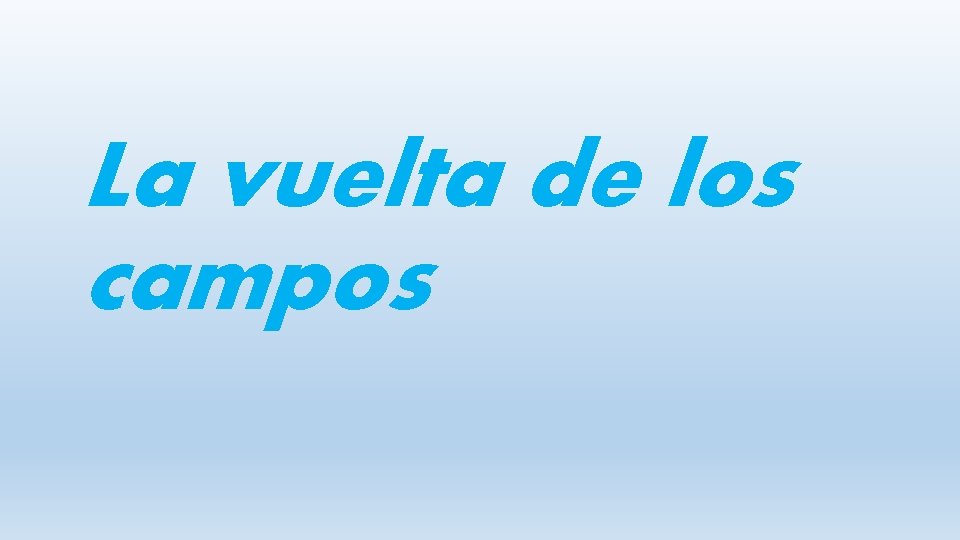 La vuelta de los campos 