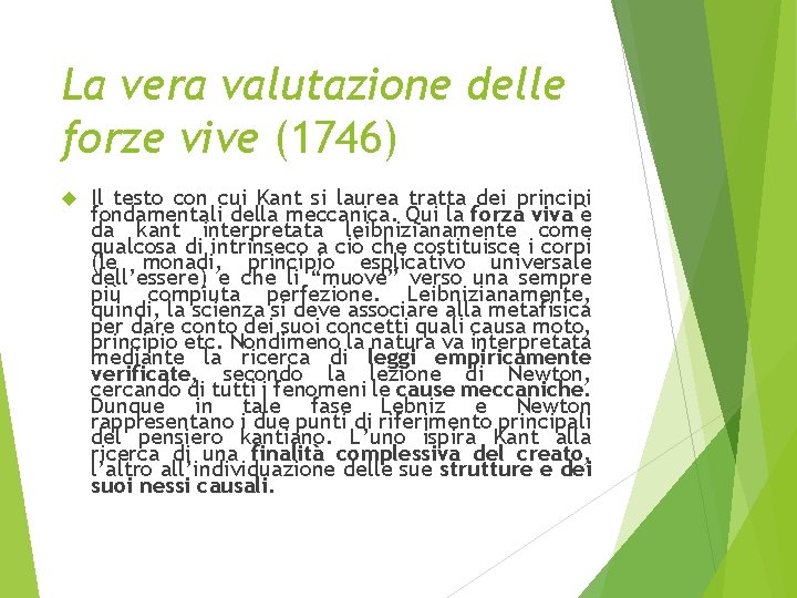 La vera valutazione delle forze vive (1746) Il testo con cui Kant si laurea