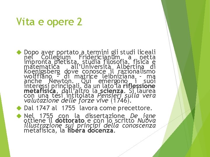 Vita e opere 2 Dopo aver portato a termini gli studi liceali nel Collegium