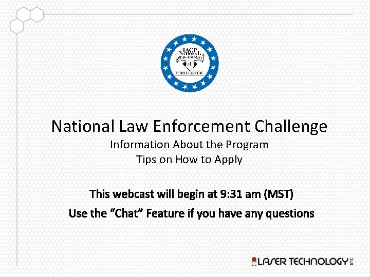 National Law Enforcement Challenge Information About the Program Tips on How to Apply This