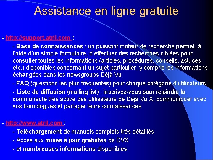 Assistance en ligne gratuite - http: //support. atril. com : - Base de connaissances