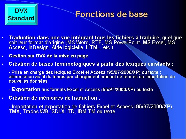 DVX Standard Fonctions de base • Traduction dans une vue intégrant tous les fichiers