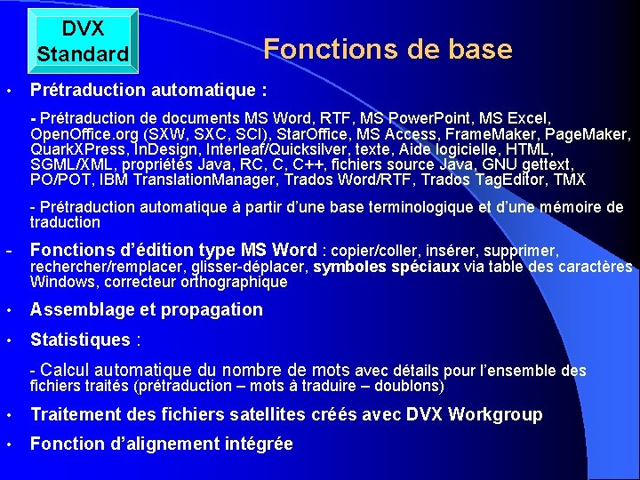 DVX Standard • Fonctions de base Prétraduction automatique : - Prétraduction de documents MS