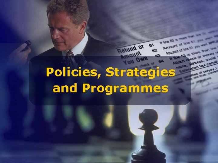 Policies, Strategies and Programmes IST programme 