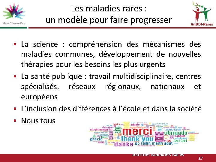 Les maladies rares : un modèle pour faire progresser • La science : compréhension