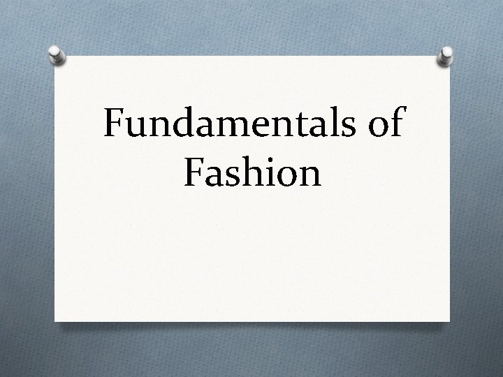 Fundamentals of Fashion 