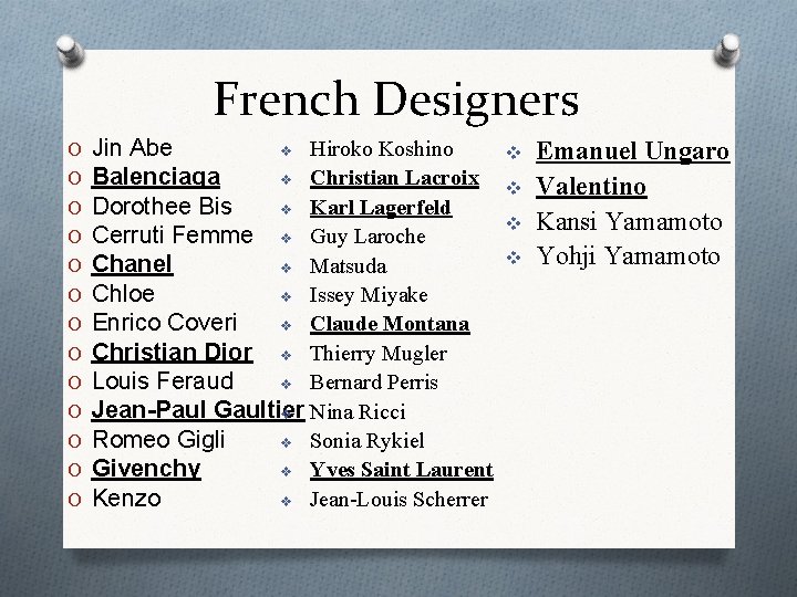 French Designers O O O O Jin Abe v Hiroko Koshino Balenciaga v Christian