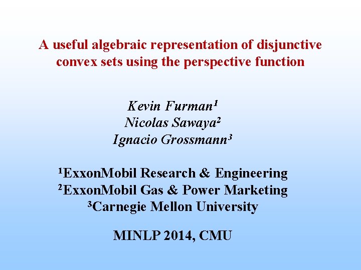 A useful algebraic representation of disjunctive convex sets using the perspective function Kevin Furman