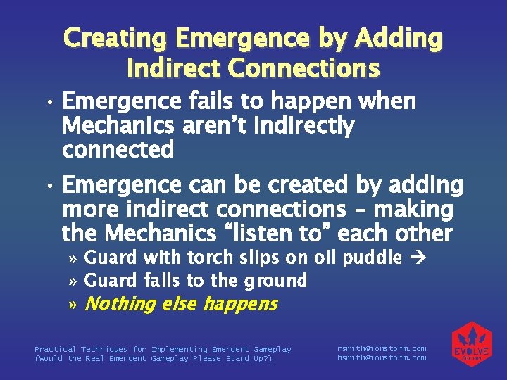 Creating Emergence by Adding Indirect Connections • Emergence fails to happen when Mechanics aren’t