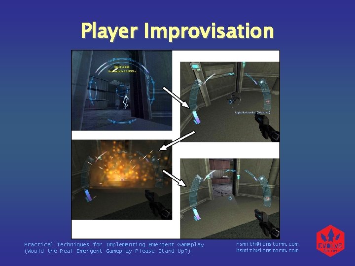 Player Improvisation Practical Techniques for Implementing Emergent Gameplay (Would the Real Emergent Gameplay Please