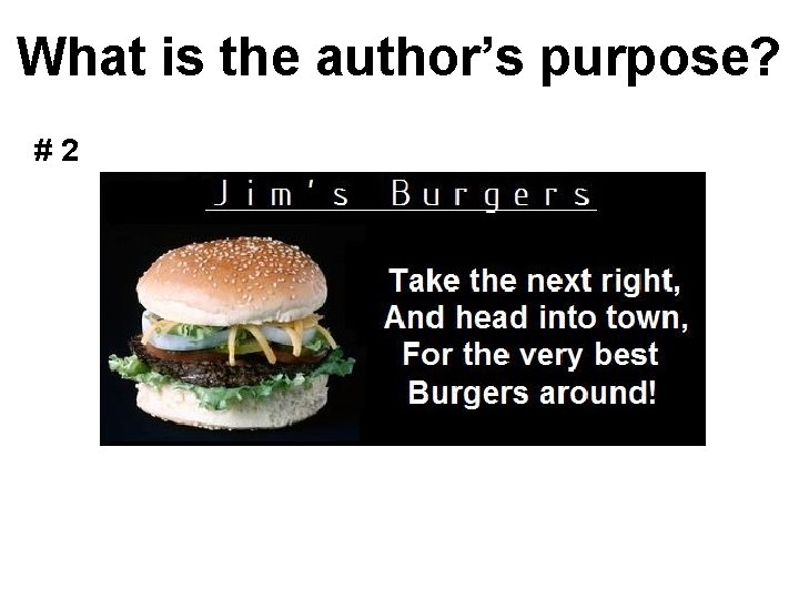 What is the author’s purpose? #2 