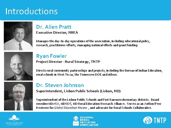 Introductions Dr. Allen Pratt Executive Director, NREA Manages the day-to-day operations of the association,