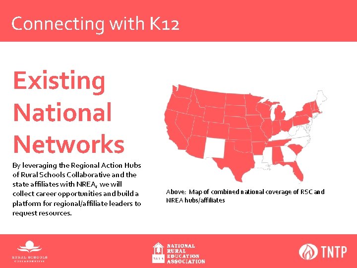 Connecting with K 12 Dr. Allen Pratt Director, NREA Existing Ryan Fowler National Networks