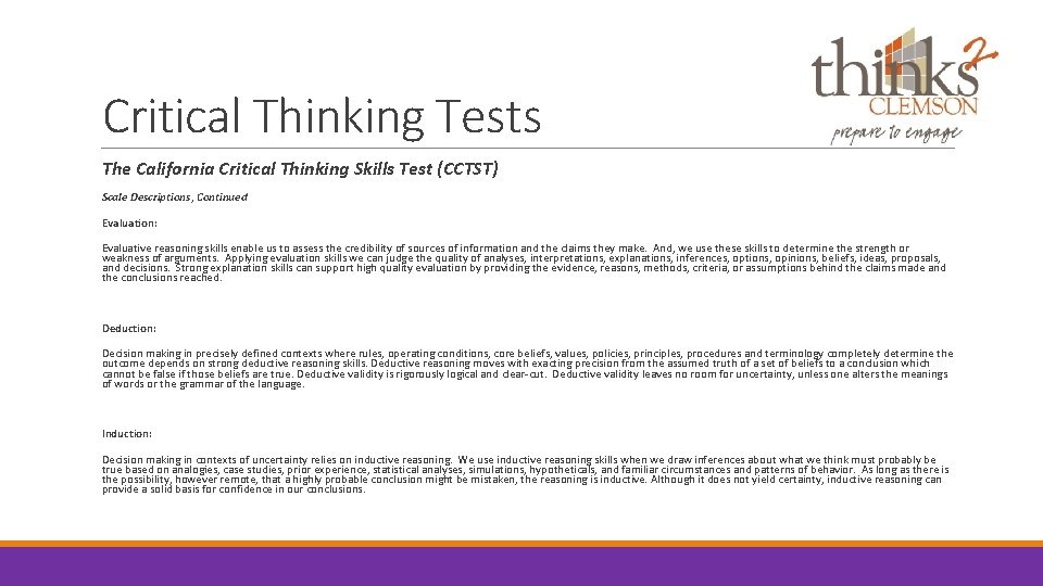 Critical Thinking Tests The California Critical Thinking Skills Test (CCTST) Scale Descriptions, Continued Evaluation: