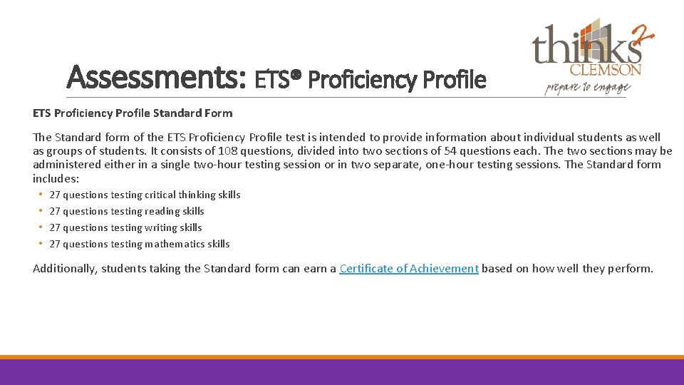 Assessments: ETS® Proficiency Profile ETS Proficiency Profile Standard Form The Standard form of the