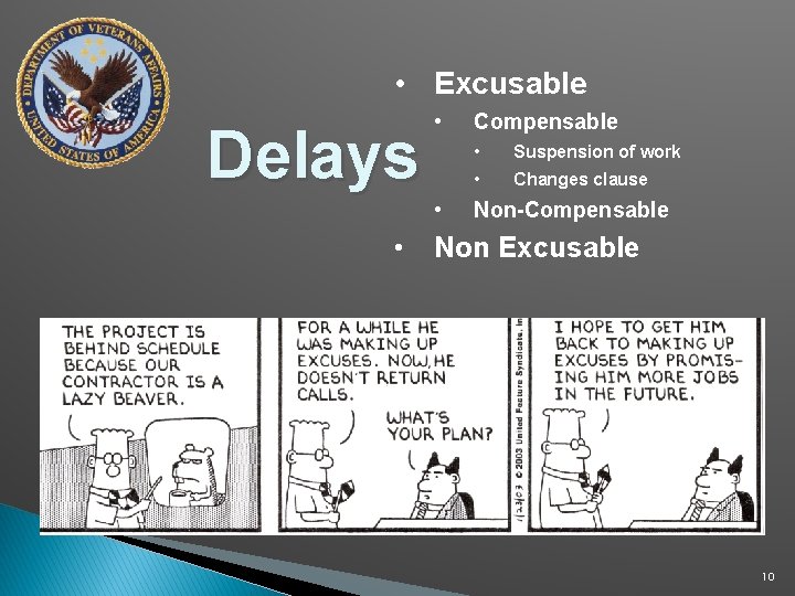  • Excusable Delays • • • Compensable • Suspension of work • Changes