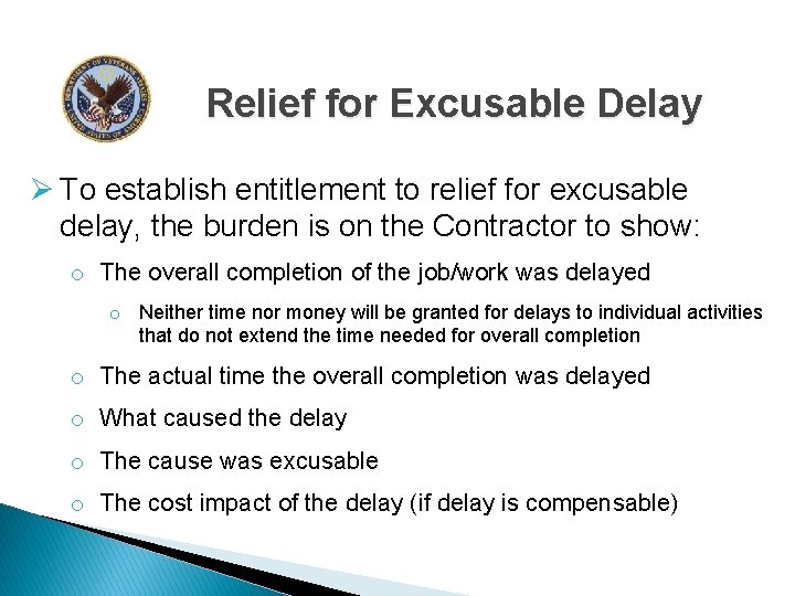 Relief for Excusable Delay Ø To establish entitlement to relief for excusable delay, the