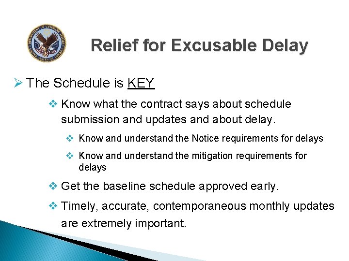 Relief for Excusable Delay Ø The Schedule is KEY v Know what the contract