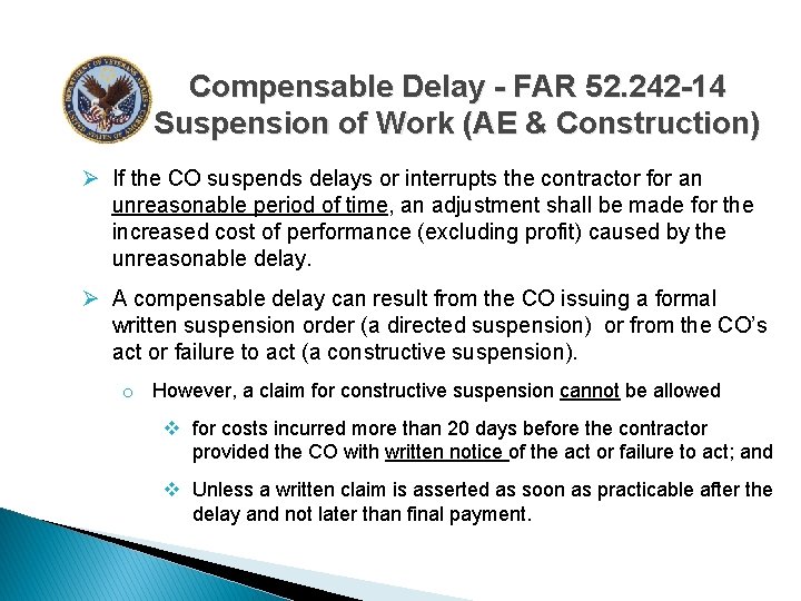 Compensable Delay - FAR 52. 242 -14 Suspension of Work (AE & Construction) Ø