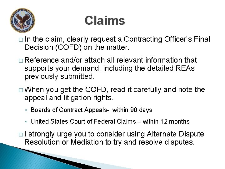 Claims � In the claim, clearly request a Contracting Officer’s Final Decision (COFD) on