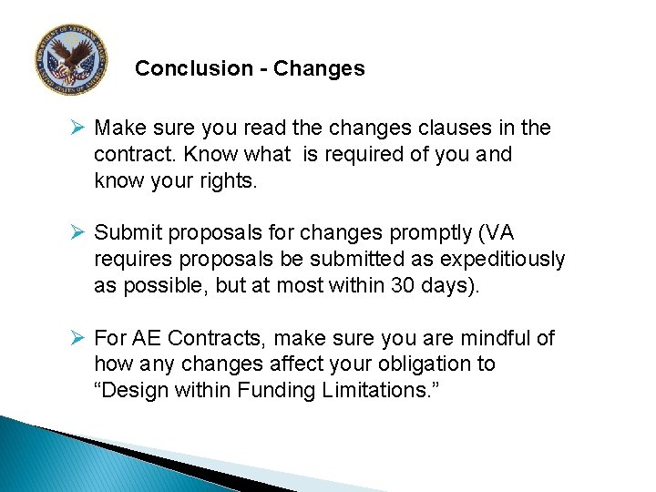 Conclusion - Changes Ø Make sure you read the changes clauses in the contract.