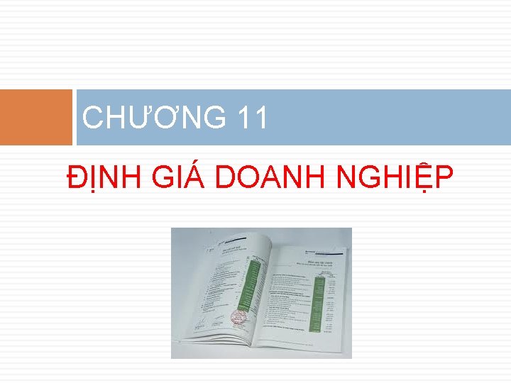 CHƯƠNG 11 ĐỊNH GIÁ DOANH NGHIỆP CHƯƠNG 11 ĐỊNH GIÁ DOANH NGHIỆP