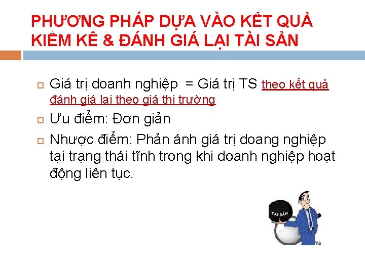 PHƯƠNG PHÁP DỰA VÀO KẾT QUẢ KIỂM KÊ & ĐÁNH GIÁ LẠI TÀI SẢN