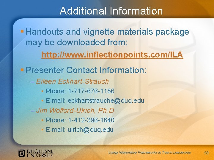 Additional Information § Handouts and vignette materials package may be downloaded from: http: //www.