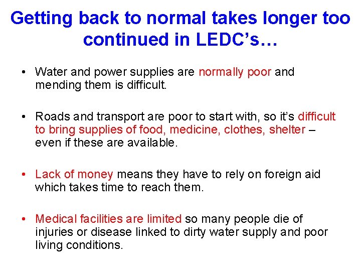Getting back to normal takes longer too continued in LEDC’s… • Water and power Getting back to normal takes longer too continued in LEDC’s… • Water and power