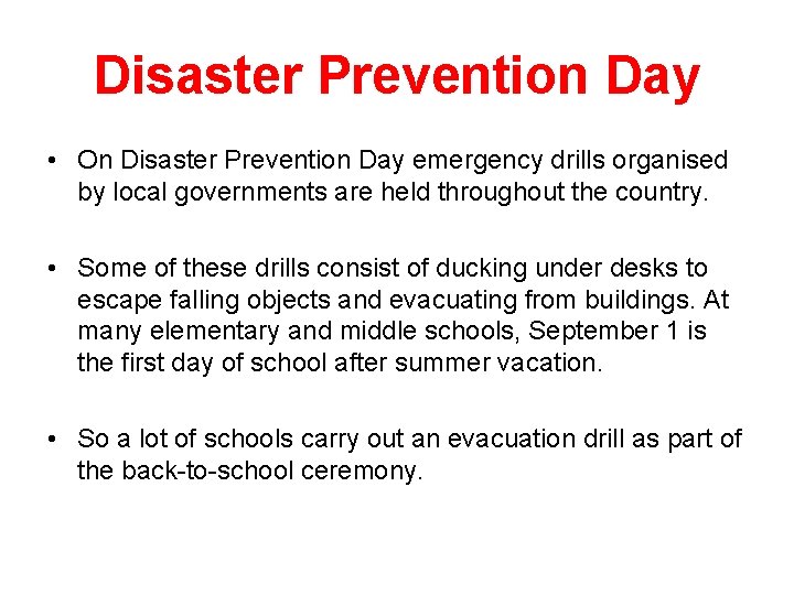 Disaster Prevention Day • On Disaster Prevention Day emergency drills organised by local governments Disaster Prevention Day • On Disaster Prevention Day emergency drills organised by local governments