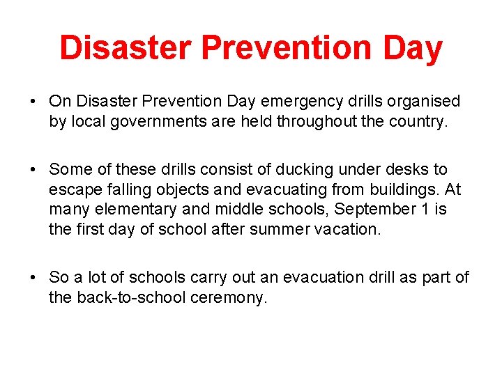 Disaster Prevention Day • On Disaster Prevention Day emergency drills organised by local governments