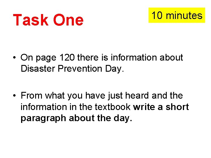 Task One 10 minutes • On page 120 there is information about Disaster Prevention Task One 10 minutes • On page 120 there is information about Disaster Prevention