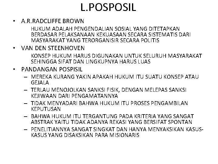 L. POSPOSIL • A. R. RADCLIFFE BROWN HUKUM ADALAH PENGENDALIAN SOSIAL YANG DITETAPKAN BERDASAR L. POSPOSIL • A. R. RADCLIFFE BROWN HUKUM ADALAH PENGENDALIAN SOSIAL YANG DITETAPKAN BERDASAR