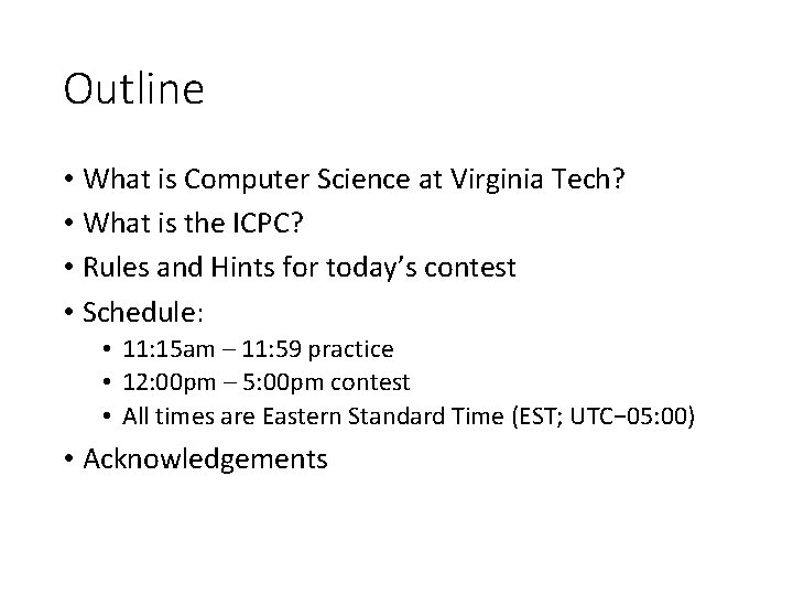 Outline • What is Computer Science at Virginia Tech? • What is the ICPC?