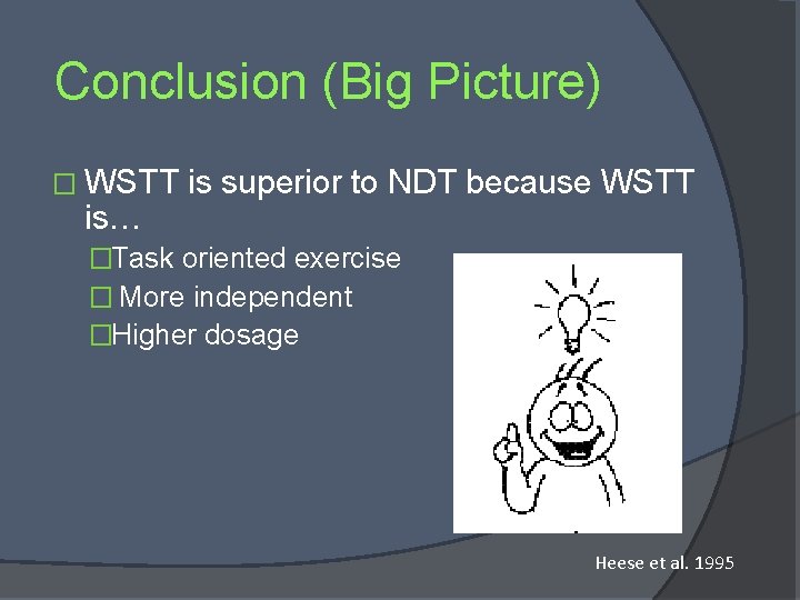 Conclusion (Big Picture) � WSTT is… is superior to NDT because WSTT �Task oriented