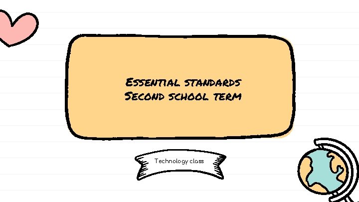 Essential standards Second school term Technology class 