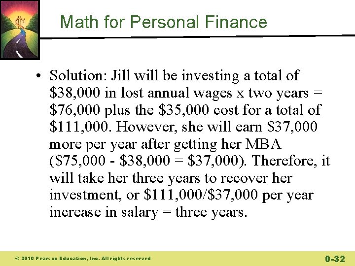 Math for Personal Finance • Solution: Jill will be investing a total of $38,