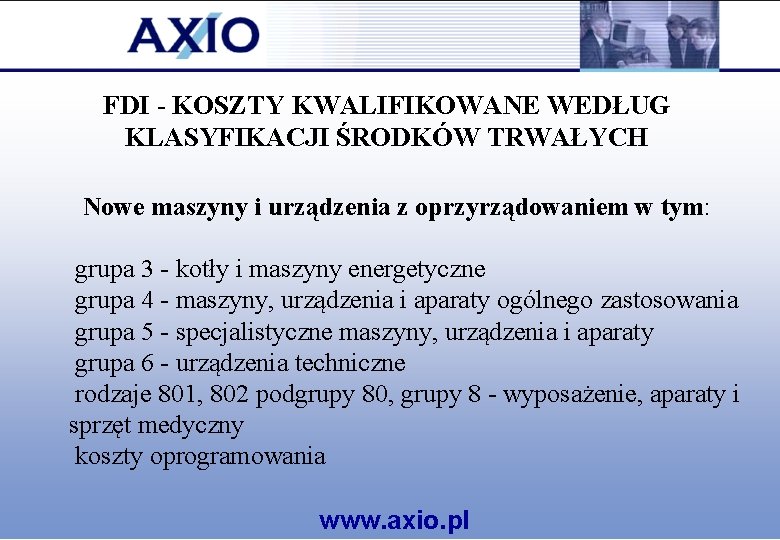 FDI - KOSZTY KWALIFIKOWANE WEDŁUG KLASYFIKACJI ŚRODKÓW TRWAŁYCH Nowe maszyny i urządzenia z oprzyrządowaniem