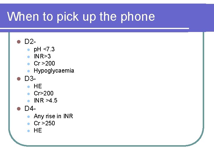 When to pick up the phone l D 2 l l l D 3