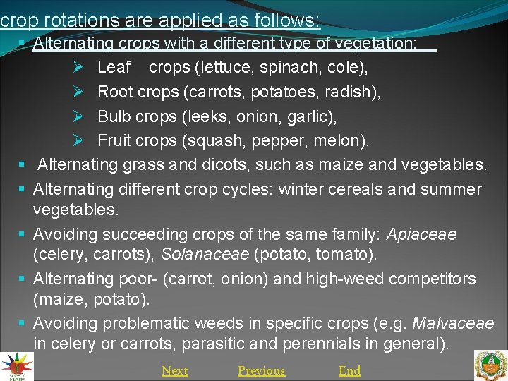crop rotations are applied as follows: § Alternating crops with a different type of