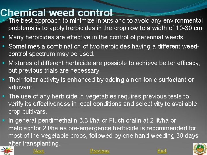 Chemical weed control § The best approach to minimize inputs and to avoid any