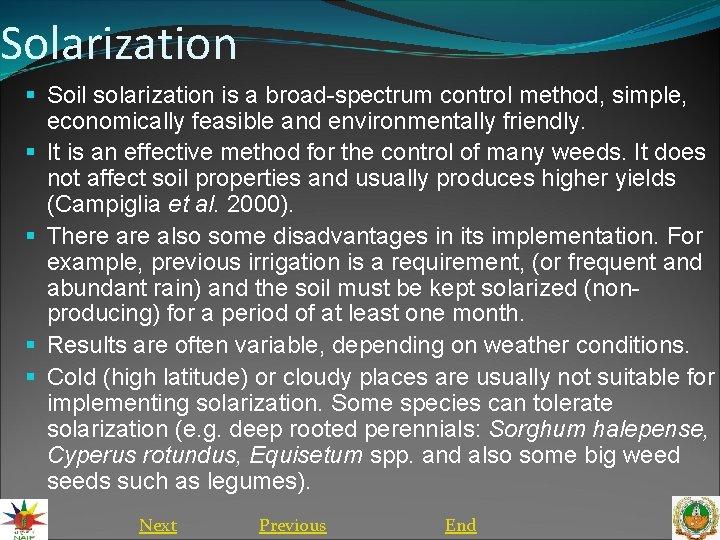 Solarization § Soil solarization is a broad-spectrum control method, simple, economically feasible and environmentally