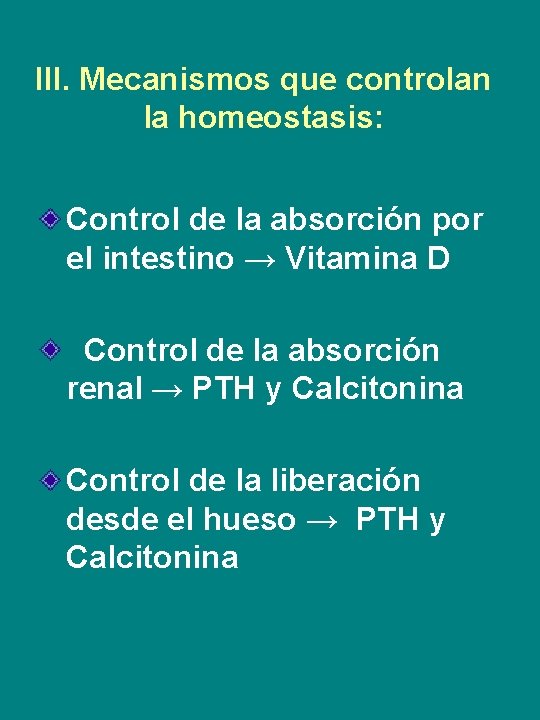 III. Mecanismos que controlan la homeostasis: Control de la absorción por el intestino →