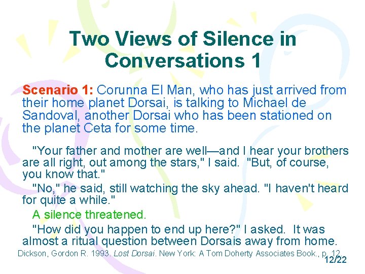 Two Views of Silence in Conversations 1 Scenario 1: Corunna El Man, who has