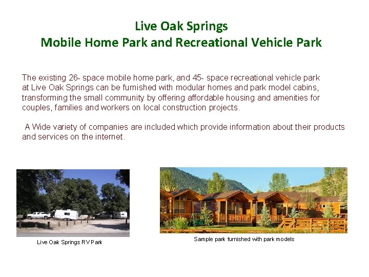 Live Oak Springs Mobile Home Park and Recreational Vehicle Park The existing 26 -
