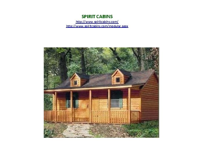 SPIRIT CABINS http: //www. spiritcabins. com/modular. aspx 