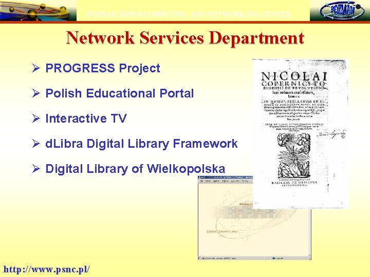 POZNAN SUPERCOMPUTING AND NETWORKING CENTER Network Services Department Ø PROGRESS Project Ø Polish Educational